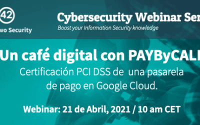 webinar: Un café digital con PAYByCALL |Certificación PCI DSS de una pasarela de pago en Google Cloud.